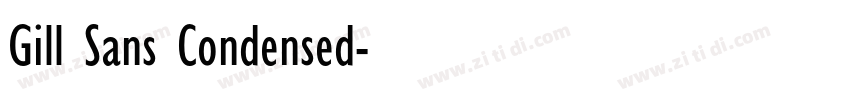 Gill Sans Condensed字体转换 Gill Sans Condensed字体转换